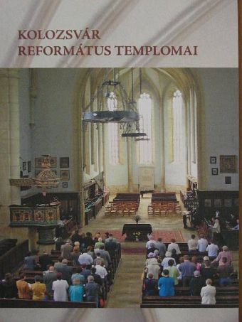 Kolozsvár Református templomai [antikvár]
