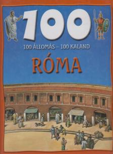 Dr. Mattenheim Gréta, Nagy Éva - 100 állomás - 100 kaland - Róma [antikvár]