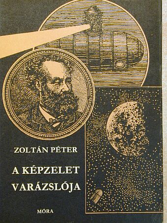 Zoltán Péter - A képzelet varázslója [antikvár]