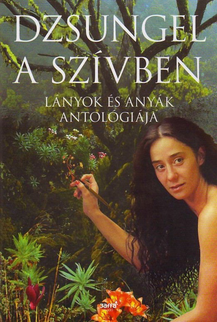 FORGÁCS ZSUZSA - Dzsungel a szívben [antikvár]