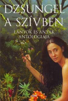 FORGÁCS ZSUZSA - Dzsungel a szívben [antikvár]