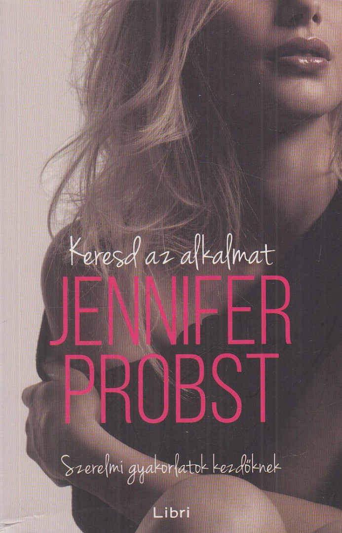 Jennifer Probst - Keresd az alkalmat [antikvár]