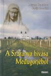 Mirjana Stanislava Vasilj-Zuccarini - A Szűzanya hívása Medugorjéból [antikvár]