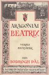 Bodrogh Pál - Aragoniai Beatrix (dedikált) [antikvár]