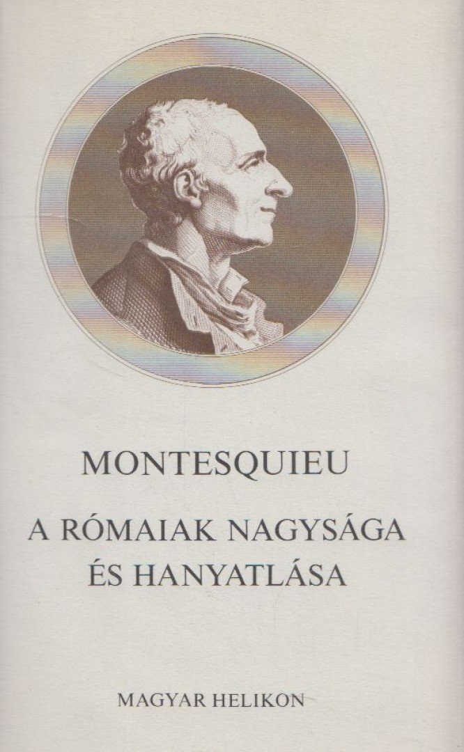 Montesquieu - A rómaiak nagysága és hanyatlása [antikvár]