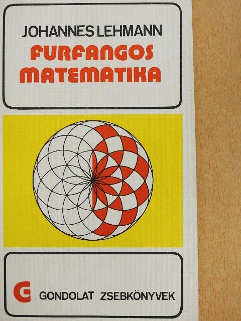 Johannes Lehmann - Furfangos matematika [antikvár]