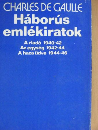 Charles de Gaulle - Háborús emlékiratok [antikvár]