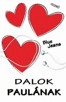 Blue Jeans - Dalok Paulának [antikvár]