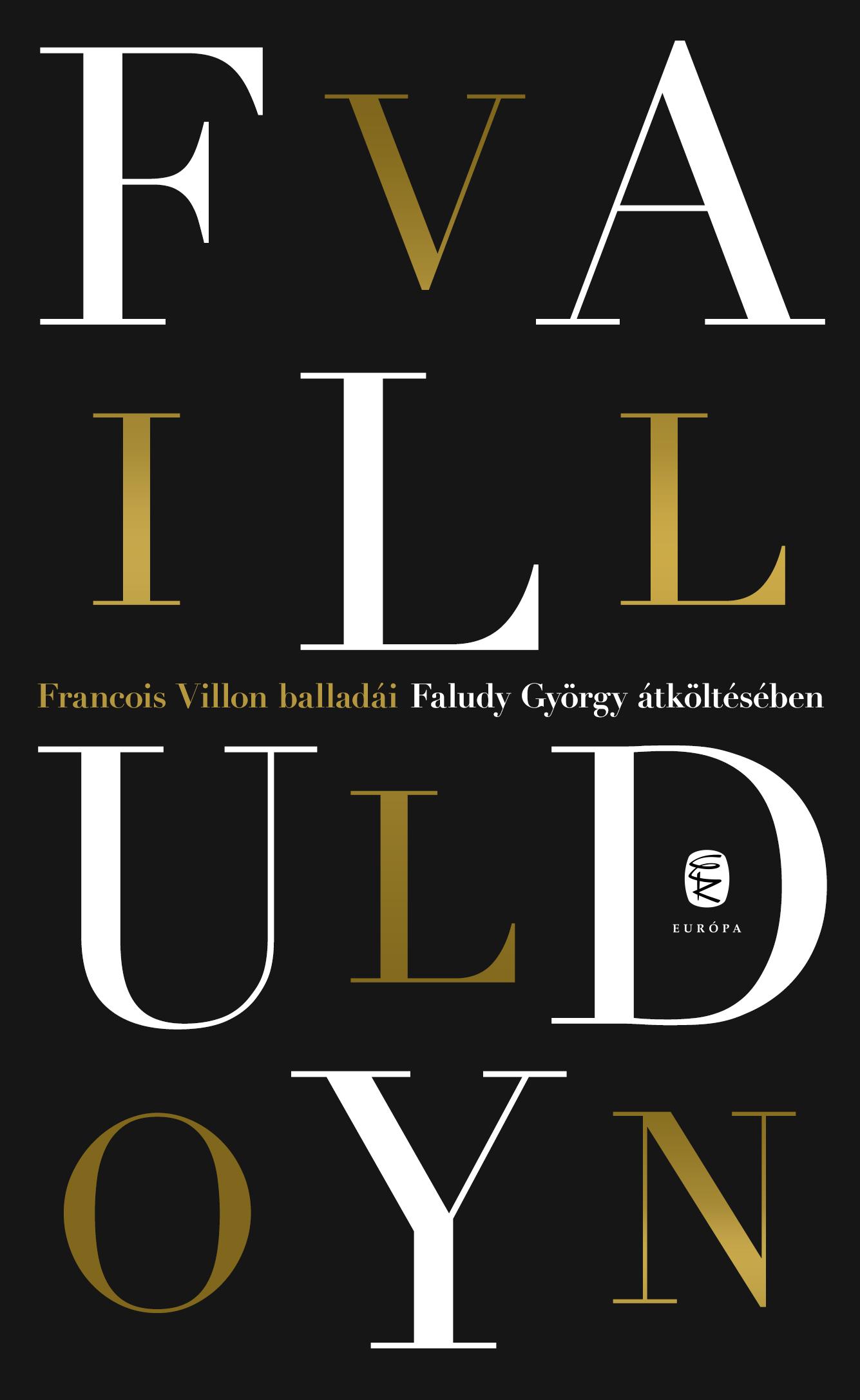 Villon Books Kft. - Francois Villon balladái Faludy György átköltésében