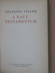 Francois Villon - A Nagy Testamentum [antikvár]