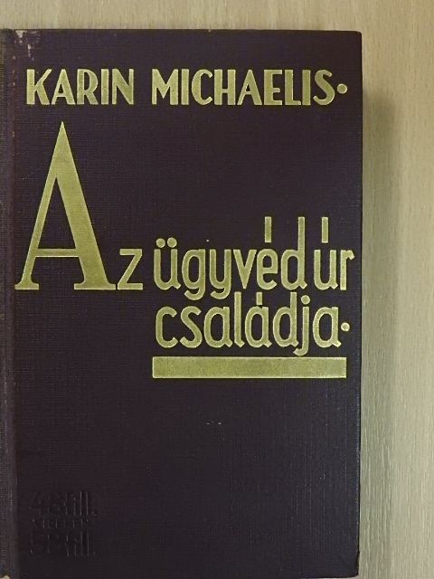 Karin Michaelis - Az ügyvéd úr családja [antikvár]