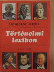 Dömötör Attila - Történelmi lexikon [antikvár]