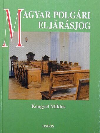Kengyel Miklós - Magyar polgári eljárásjog [antikvár]