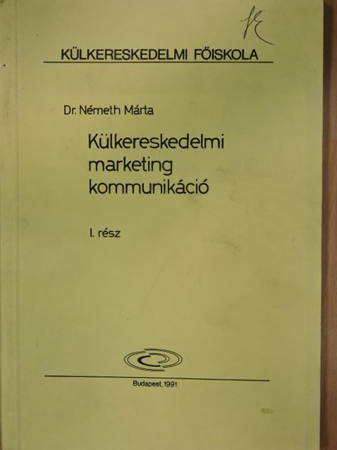 Dr. Németh Márta - Külkereskedelmi marketing kommunikáció I. [antikvár]