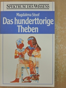 Magdalena Stoof - Das hunderttorige Theben [antikvár]