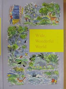 Harry Behn - Wide, Wonderful World [antikvár]