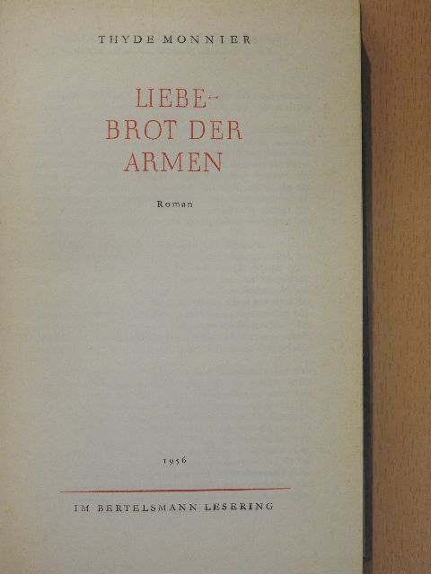 Thyde Monnier - Liebe - Brot der Armen [antikvár]