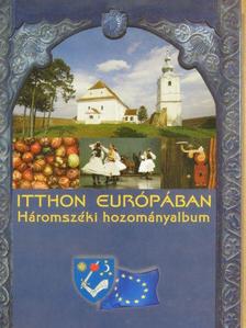 Itthon Európában [antikvár]