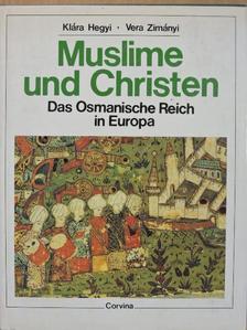 Hegyi Klára - Muslime und Christen [antikvár]