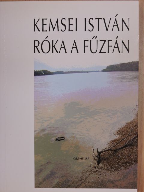 Kemsei István - Róka a fűzfán [antikvár]