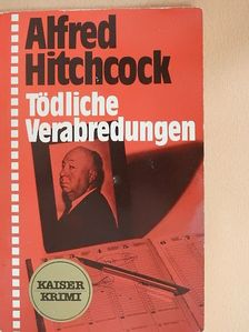 Alfred Hitchcock - Tödliche Verabredungen [antikvár]