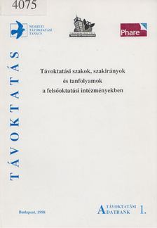 Juhász Rózsa - Távoktatási szakok, szakirányok és tanfolyamok a felsőoktatási intézményekben [antikvár]