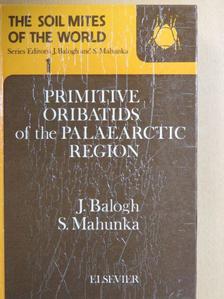 J. Balogh - Primitive Oribatids of the Palaearctic Region [antikvár]