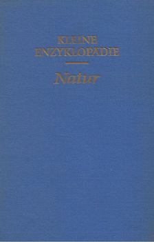 Kleine Enzyklopädie - Natur [antikvár]