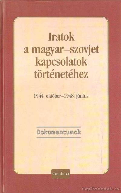 Vida István - Iratok a magyar-szovjet kapcsolatok történetéhez [antikvár]