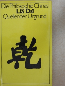 Liä Dsi - Das wahre Buch vom quellenden Urgrund [antikvár]