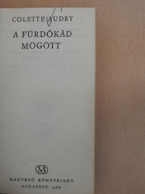 Colette Audry - A fürdőkád mögött [antikvár]