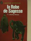 T. Lobsang Rampa - La robe de sagesse [antikvár]