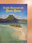 Guide Souvenir de Bora Bora [antikvár]