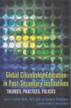 Lynette Shultz, Ali A. Abdi, George H. Richardson - Global Citizenship Education in Post-Secondary Institutions [antikvár]