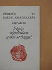 Papp Árpád - Írógép, végtelenített gyász-szalaggal [antikvár]