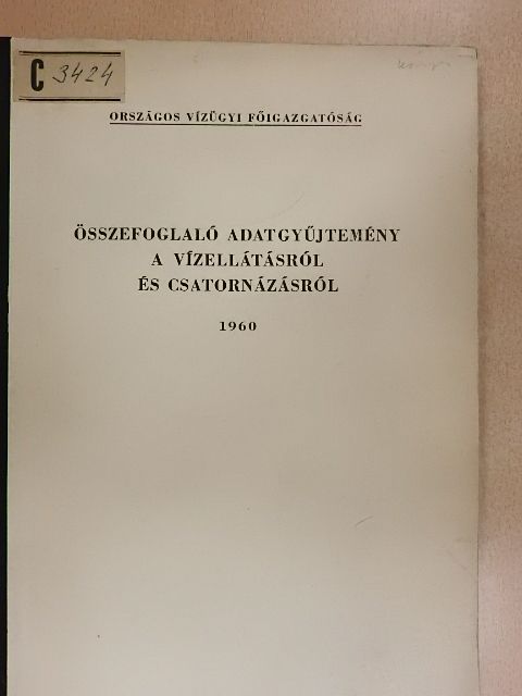 Szitkey László - Összefoglaló adatgyűjtemény a vízellátásról és csatornázásról [antikvár]