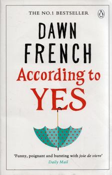 Dawn French - According to Yes [antikvár]