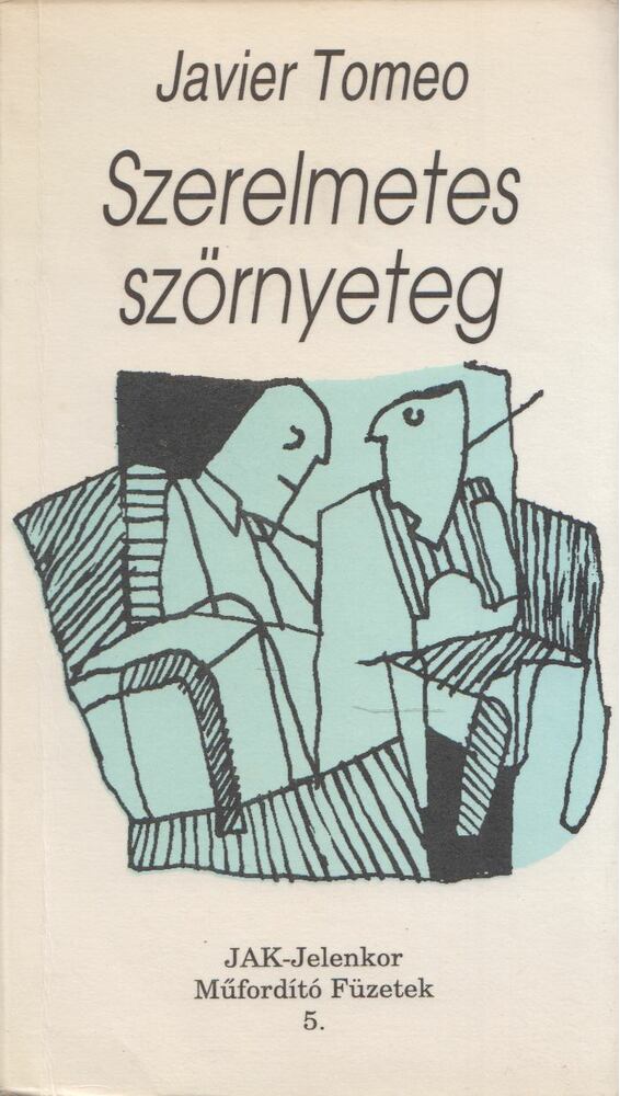 Javier Tomeo - Szerelmetes szörnyeteg [antikvár]