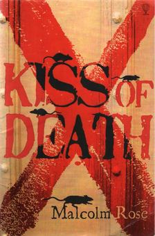 Malcolm Rose - Kiss of Death [antikvár]