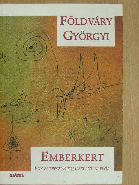 Földváry Györgyi - Emberkert [antikvár]