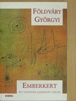 Földváry Györgyi - Emberkert [antikvár]