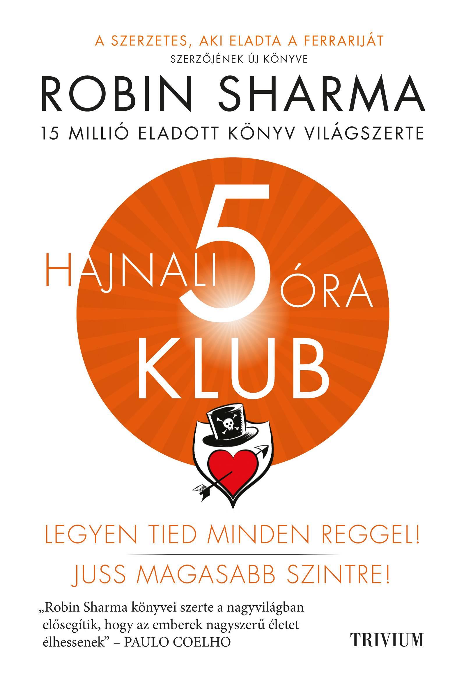 Robin Sharma - Hajnali 5 óra Klub