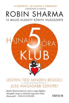 Robin Sharma - Hajnali 5 óra Klub