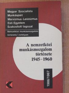 Ábri Gábor - A nemzetközi munkásmozgalom története 1945-1960 [antikvár]