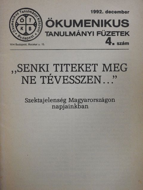"Senki titeket meg ne tévesszen..." [antikvár]