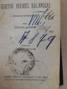 Conan Doyle - Doktor Holmes kalandjai/Margitka szökése/A dsungel könyve/Ovidius verseiből/Az "Üstökös" és Tallérossy Zebulon/A farkas/Német elbeszélők tára/Mikes Kelemen válogatott törökországi levelei/Elbeszélések [antikvár]