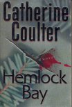 COULTER, CATHERINE - Hemlock Bay [antikvár]