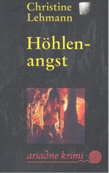 LEHMANN, CHRISTINE - Höhlenangst [antikvár]