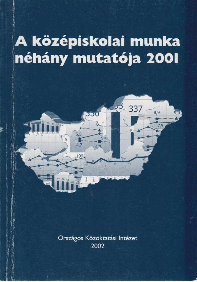 Neuwirth Gábor - A középiskolai munka néhány mutatója 2001 [antikvár]