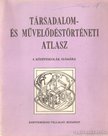 DR. PAPP-VÁRY ÁRPÁD - Társadalom- és művelődéstörténeti atlasz a középiskolák számára [antikvár]